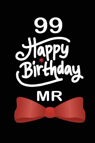 99 Happy birthday mr