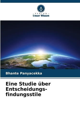 Eine Studie über Entscheidungs- findungsstile