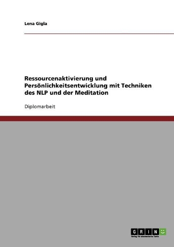 Nlp Und Meditation Zur Ressourcenaktivierung Und Personlichkeitsentwicklung