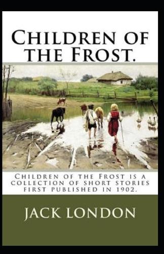 Children of the Frost Action, Novel (Annotated)