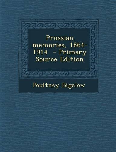 Prussian Memories, 1864-1914