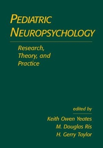 Pediatric Neuropsychology, First Edition