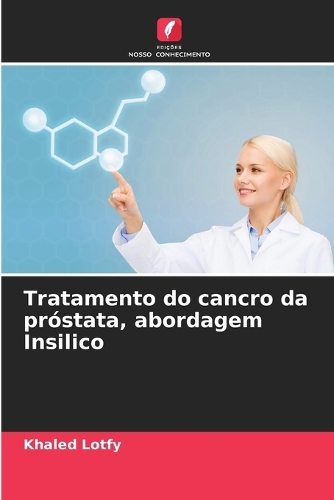 Tratamento do cancro da próstata, abordagem Insilico