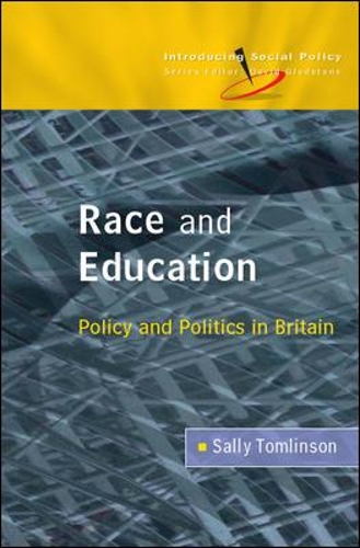 Race and Education: Policy and Politics in Britain