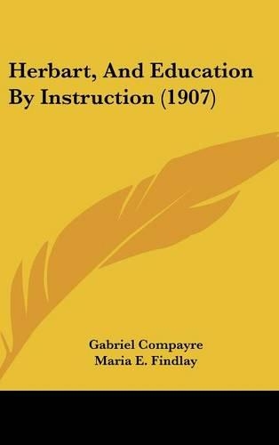 Herbart, And Education By Instruction (1907)