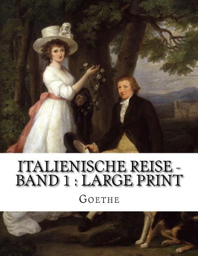 Italienische Reise - Band 1