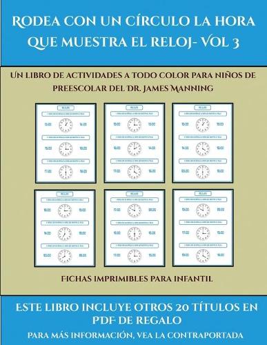Fichas imprimibles para infantil (Rodea con un círculo la hora que muestra el reloj- Vol 3)