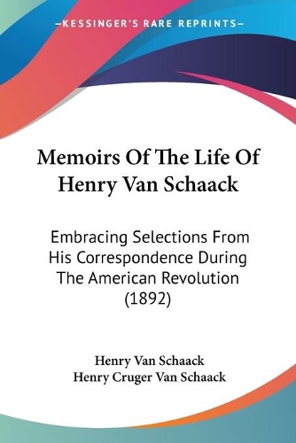Memoirs Of The Life Of Henry Van Schaack