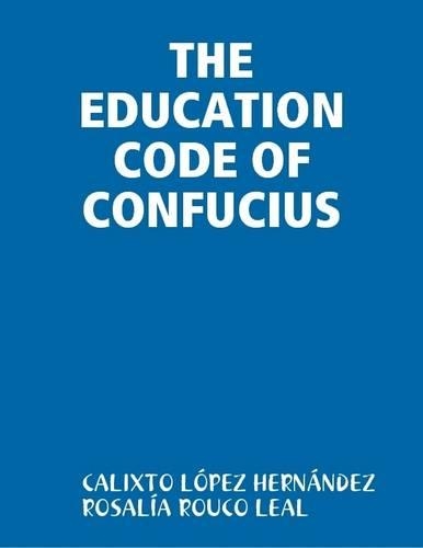 THE EDUCATION CODE OF CONFUCIUS