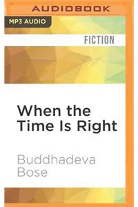 When the Time Is Right