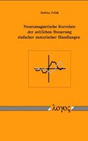 Neuromagnetische Korrelate Der Zeitlichen Steuerung Einfacher Motorischer Handlungen