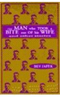 The Man Who Took A Bite Out Of His Wife