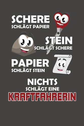 Schere Schlägt Papier - Stein schlägt Schere - Papier schlägt Stein - Nichts schlägt eine Kraftfahrerin