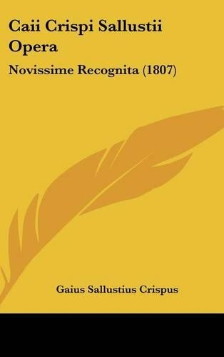 Caii Crispi Sallustii Opera: Novissime Recognita (1807)(Latin)