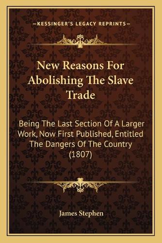 New Reasons For Abolishing The Slave Trade