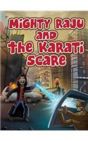 Mighty Raju and the Karati Scare