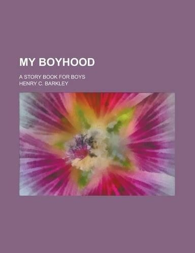 My Boyhood; A Story Book for Boys