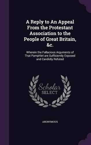 A Reply to An Appeal From the Protestant Association to the People of Great Britain, &c.