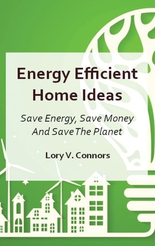 Energy Efficient Home Ideas