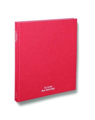 Roe Ethridge - Le Luxe