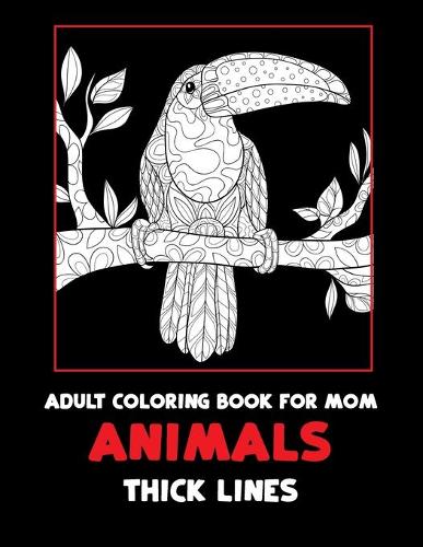 Adult Coloring Book for Mom - Animals - Thick Lines