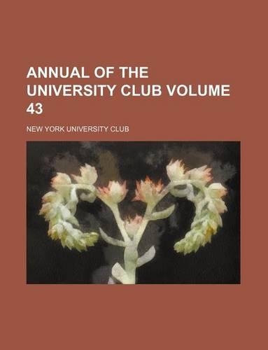 Annual of the University Club Volume 43