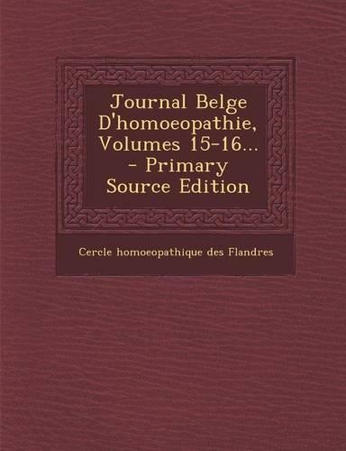 Journal Belge D'homoeopathie, Volumes 15-16...