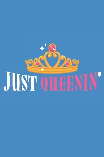 Just Queenin'