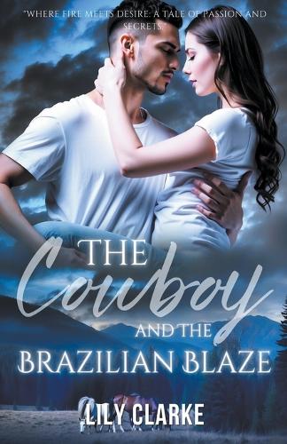 The Cowboy and the Brazilian Blaze