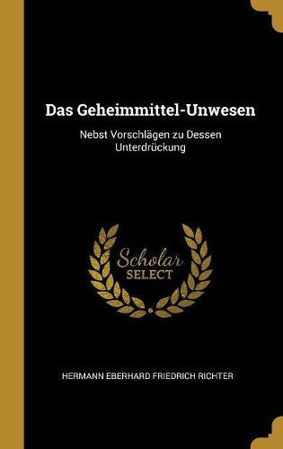 Das Geheimmittel-Unwesen