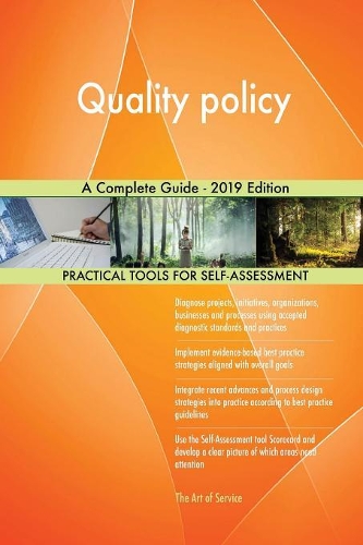 Quality policy A Complete Guide - 2019 Edition