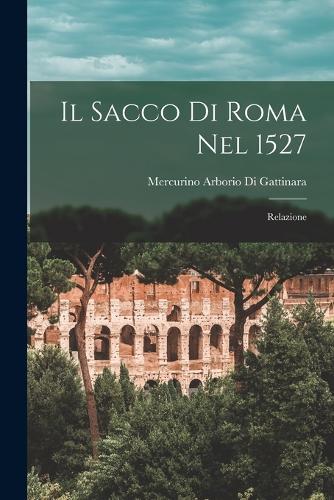 Il Sacco Di Roma Nel 1527