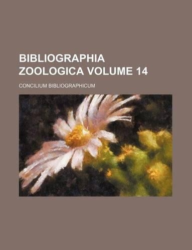 Bibliographia Zoologica Volume 14