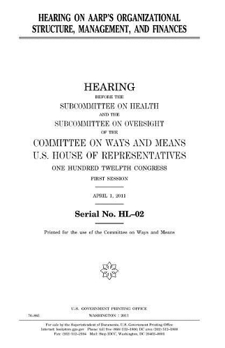 Hearing on Aarp's Organizational Structure, Management, and Finances