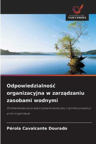 Odpowiedzialnośc organizacyjna w zarządzaniu zasobami wodnymi