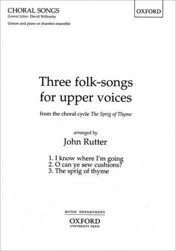 Three folk-songs for upper voices from The Sprig of Thyme