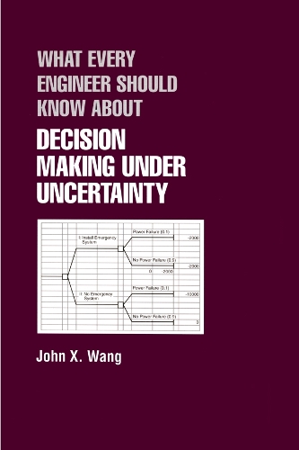 What Every Engineer Should Know About Decision Making Under Uncertainty