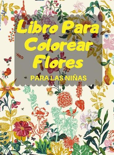 Libro Para Colorear Flores PARA LAS NIÑAS
