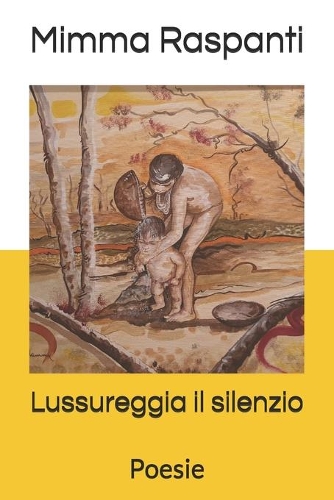 Lussureggia il silenzio