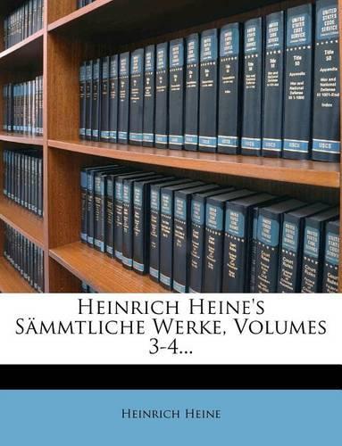 Heinrich Heine's Sammtliche Werke, Dritter Band. Rechtmassige Original-Ausgabe.