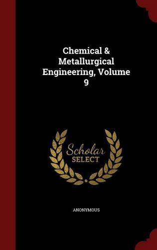 Chemical & Metallurgical Engineering, Volume 9