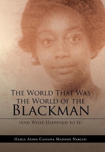 The World That Was the World of the Blackman