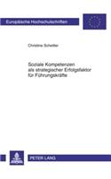 Soziale Kompetenzen ALS Strategischer Erfolgsfaktor Fuer Fuehrungskraefte