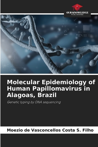 Molecular Epidemiology of Human Papillomavirus in Alagoas, Brazil