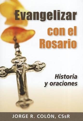 Evangelizando Con El Rosario Historia Y