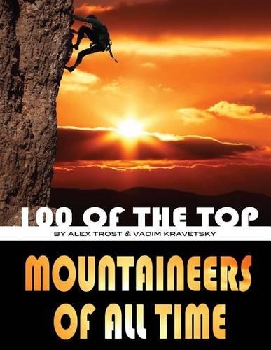 100 of the Top Mountaineers of All Time