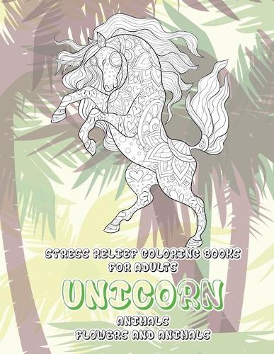 Stress Relief Coloring Books for Adults Flowers and Animals - Animals - Unicorn