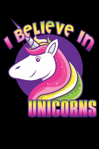 I Believe In Unicorns