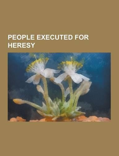 People Executed for Heresy