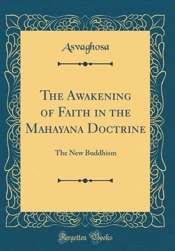 The Awakening of Faith in the Mahayana Doctrine